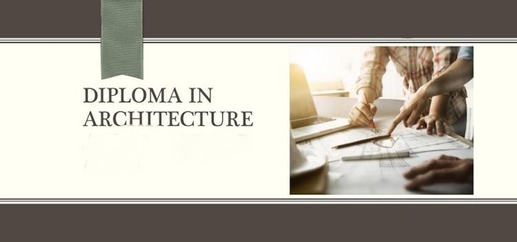 All you should know about Diploma in Architecture Course