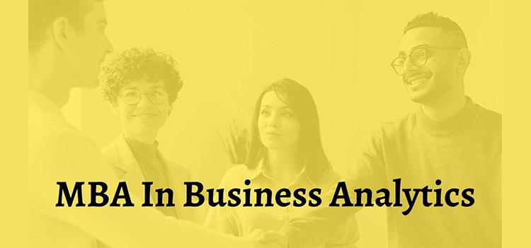 All about MBA Business Analytics Course | Blogs