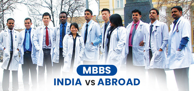 Should I choose MBBS in India or Abroad?