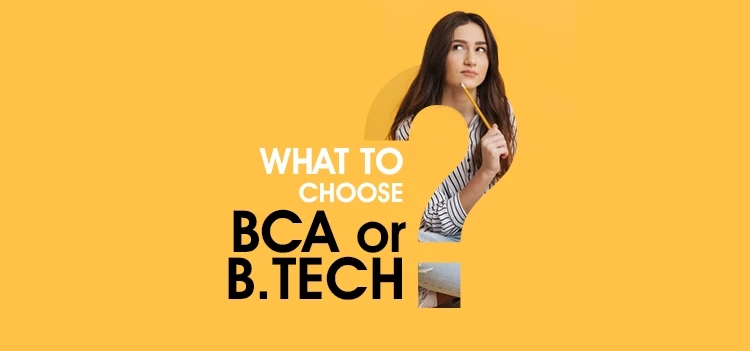 BCA or B.Tech Admission in Bangalore