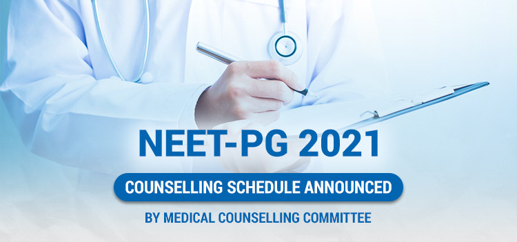 NEET-PG 2021 Counselling Schedule Announced by Medical Counselling Committee