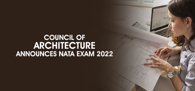 Council of Architecture (CoA) Announces NATA Exam 2022