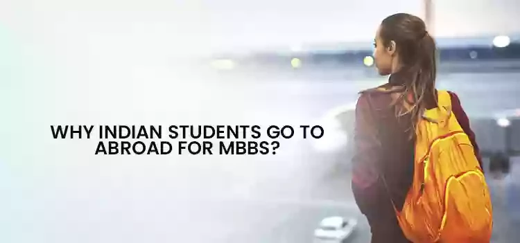 Why do Indian students go abroad for MBBS: The inadequacy of opportunities at home?