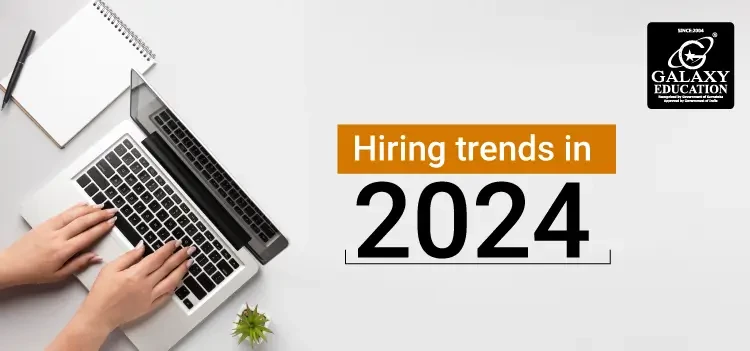 Hiring trends in 2024: Skills over experience