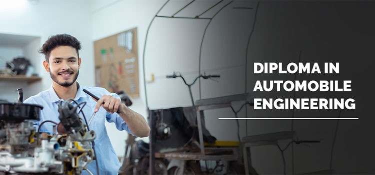 All you should know about Diploma in Automobile Engineering Course