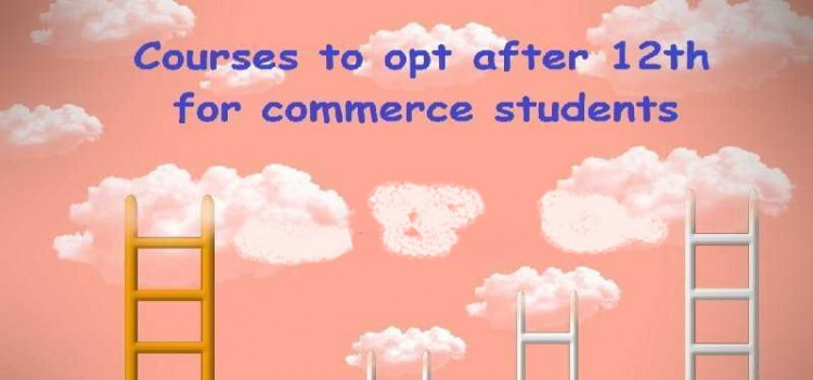 Career options for Commerce students after Class 12th