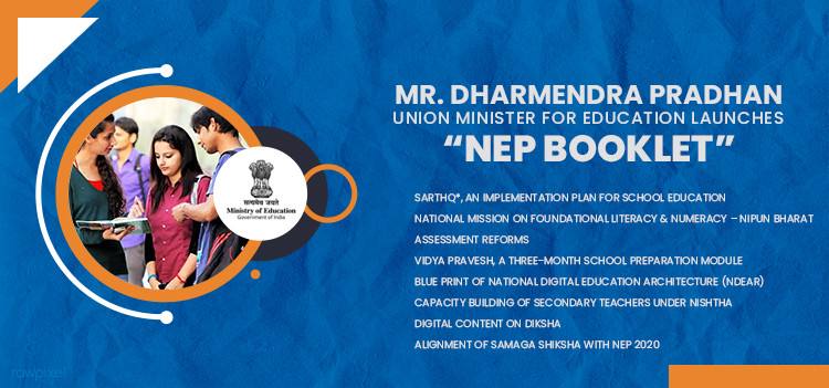 Mr. Dharmendra Pradhan Union Minister for Education launches “NEP Booklet”