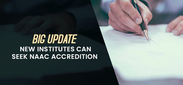 New guidelines from NAAC: Institutes completing one year can seek Provisional NAAC accreditation
