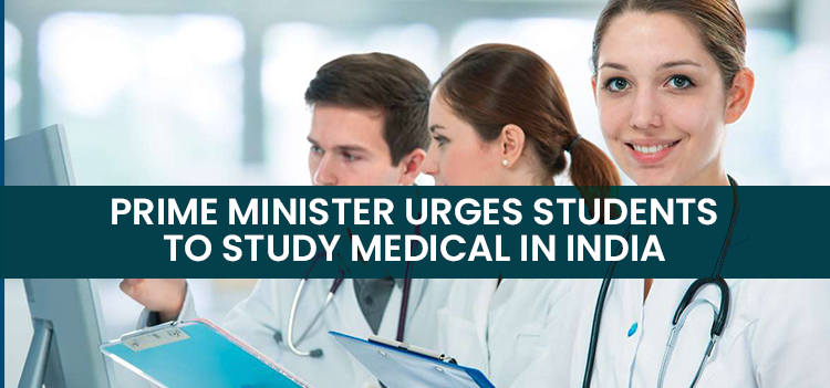 Prime Minister urges students to Study medicine in India