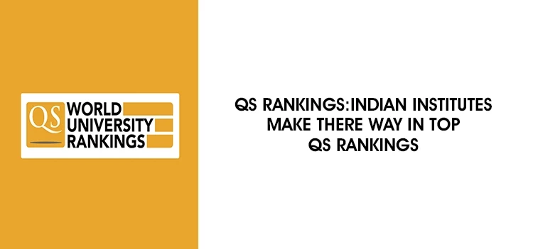 QS rankings: Over 35 programmes by Indian institutes make it in the top-100 list.