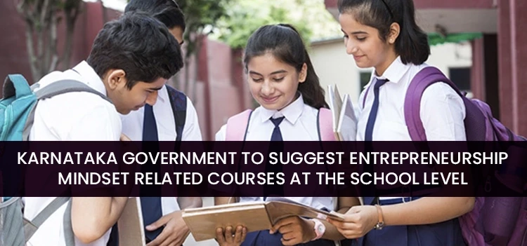 Karnataka's Task Force suggests mandatory entrepreneurship education beginning in Class IX.