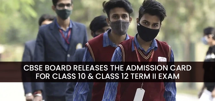 CBSE Board Releases Admit Card for Term II Exam