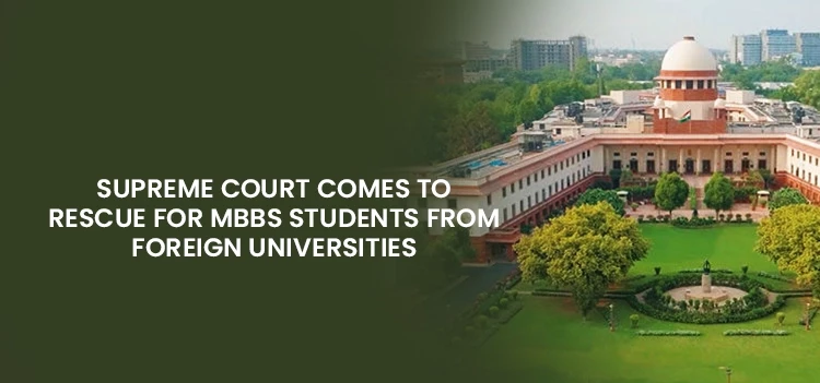 Supreme Court Rescues MBBS Students from Foreign Universities