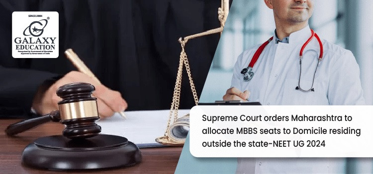 Supreme Court orders Maharashtra to allocate MBBS seats to Domicile residing outside the state-NEET UG 2024